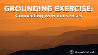 Live Whole Health #184: Using the senses to experience mindfulness