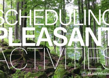 Live Whole Health #199: Playing with your schedule