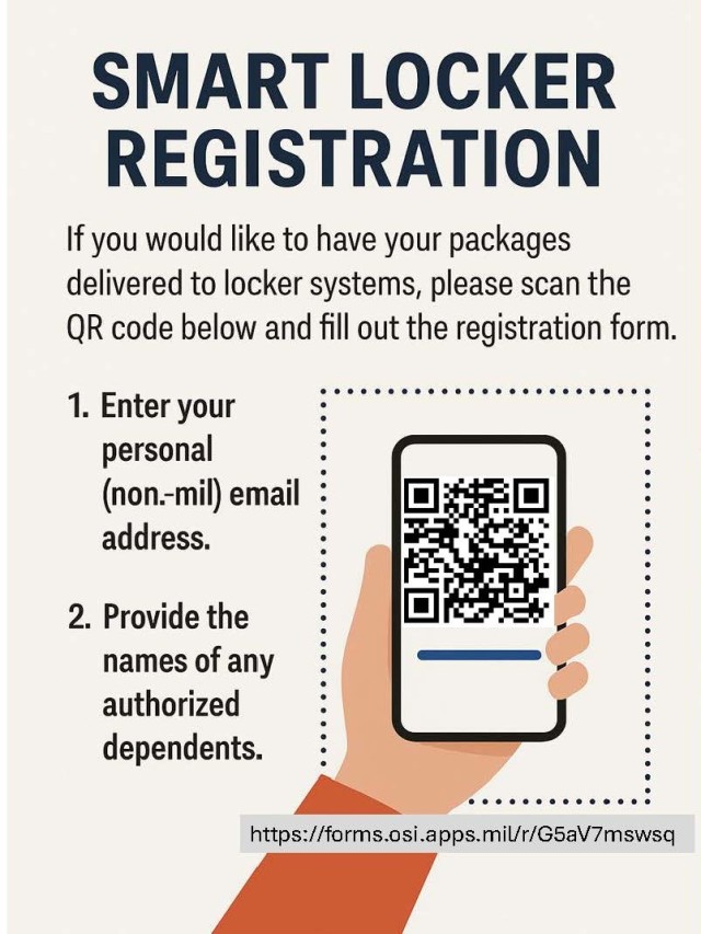 To register for Smart Locker delivery at USAG Ansbach, stop by the Postal Service Center front counter or complete the online form at https://forms.osi.apps.mil/r/G5aV7mswsq.